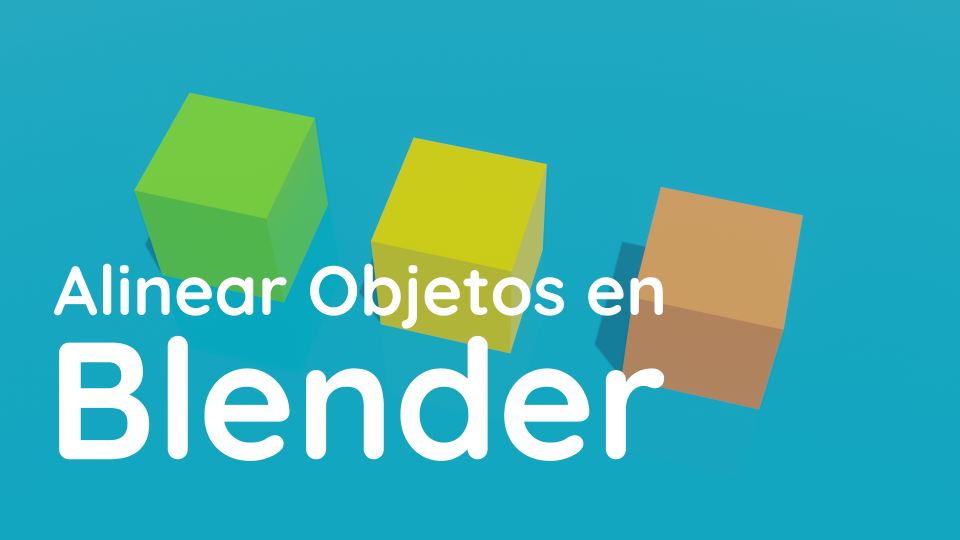 Alinear Objetos 3d en Blender 2.8